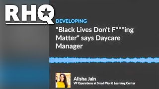 LEAKED AUDIO Exposes Racist Childcare Worker