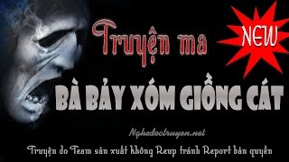 Bà Bảy Xóm Giồng Cát - Truyện ma có thật mới nhất 2016