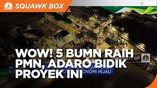 5 BUMN Raih PMN - Adaro Bidik Proyek Ekonomi Hijau
