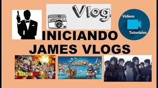 INICIANDO JAMES VLOGS