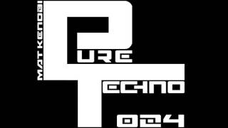 Pure Techno 24 - Dj Set by Mat Kenobi - Minimal / Hard Techno