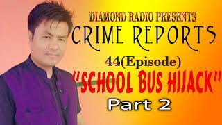 Diamond Radio Crime Reports 45 "School Bus Hijack 2"