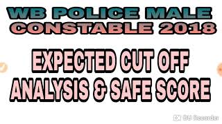 WB POLICE MALE CONSTABLE PRELIMINARY EXAM 2018||EXPECTED CUTOFF |WBP CONSTABLE EXPECTED CUTOFF