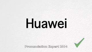 How to Pronounce Huawei