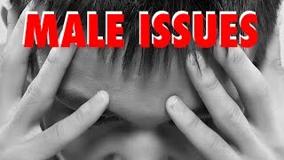 The Male Issues I Prioritize, and Why
