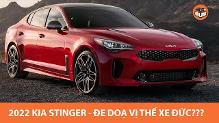 Kia Stinger 2022 - xe Hàn ngày càng đẹp, giá từ 36.000 USD, đe doạ vị thế xe Đức |Yêu Xe|