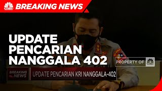 Tim Gabungan Kerahkan Peralatan Pencarian KRI Nanggala-402
