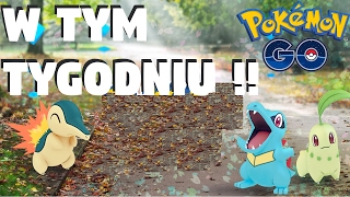 2 GENERACJA W TYM TYGODNIU W POKEMON GO !! ORAZ KAMIENIE EWOLUCJI itd !! Ruki
