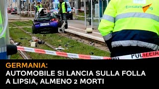 Germania: automobile si lancia sulla folla a Lipsia, almeno 2 morti