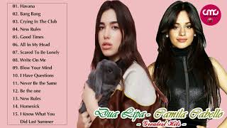 Dua Lipa, Camila Cabello Greatest Hits Full Cover 2018   Dua Lipa, Camila Cabello Best Songs