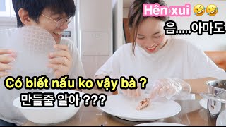 LẦN ĐẦU NẤU ĐỒ ĂN VN CHO BA MẸ BẠN TRAI HÀN