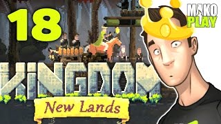[KINGDOM: New Lands] прохождение | ПАКЕДА, ЖАДЮГИ! ► #18
