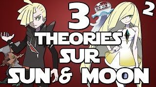 3 THÉORIES SUR POKÉMON SUN & MOON #2 (Avant la sortie du Jeu)