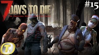 Ep15: Virage à 180° (7 days to die fr Let's play Alpha 18)