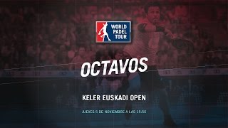 DIRECTO | OCTAVOS DE FINAL Keler Euskadi Open | World Padel Tour 2015