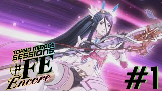 Tokyo Mirage Sessions #FE Encore (Blind) - Part 1: Reincarnation