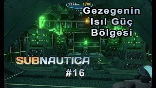 Gezegenin Isıl Güç Bölgesi | Subnautica #16