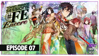 Let's Play Tokyo Mirage Sessions #FE Encore (Hard) | Episode 7 | ShinoSeven