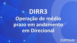 DIRR3 - Operação de médio prazo em andamento em Direcional