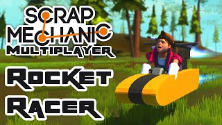 Let's Build Rocket Racers! - Let's Play Scrap Mechanic - Part 199