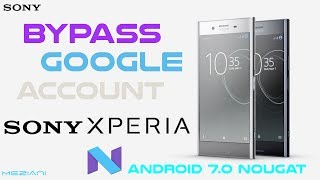 Bypass Google Account Sony Xperia Android 7.0 Nougat Remove FRP