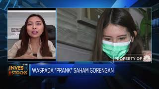 Biar Gak Kena "Prank", Yuk Kenali Saham Gorengan