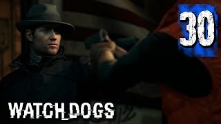 Watch Dogs Walkthrough Part 30 - BY ANY MEANS NECESSARY (PS4/XBOXONE/PC/PS3/XBOX 360/WiiU)