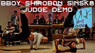SHIROBON SINSK8 JUDGE DEMO HEY OSAKA 3rd ANNIV. vol.32 #ブレイクダンス #ダンスバトル #DANCE