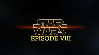 Super secret Star Wars Episode 8 Trailer