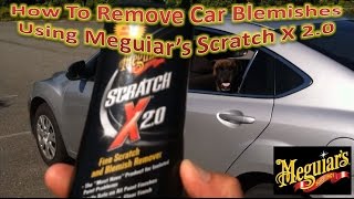 How To Remove Car Blemishes Using Meguiar's Scratch X 2.0