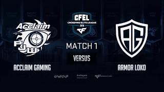 [CFEL2018 S1 Day1] Acclaim Gaming vs Armor LOKO