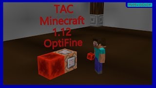 TAC Пробная Сборка Команд для minecraft 1 12 OptiFine