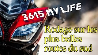 3615 My Life - Rodage sur les plus belles routes du Sud (Monsieur Marty)