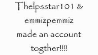 Our new account [thelpsstar101 & emmizpemmiz]
