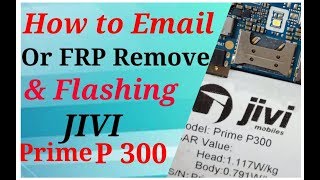 Email or FRP Remove Jivi prime p300