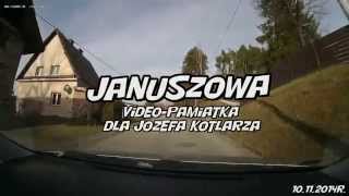 Januszowa - Video-Pamiątka dla J.Kotlarz
