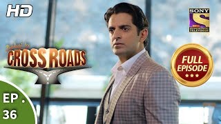 Crossroads - Ep 36 - Full Episode - 24th August, 2018