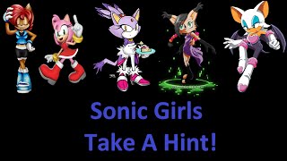 Sonic Girls Take A Hint