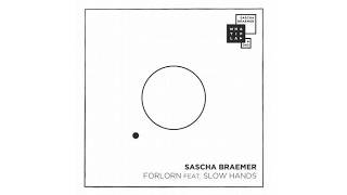 Sascha Braemer ft. Slow Hands - Forlorn