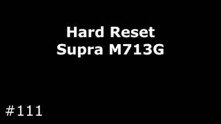 Сброс настроек Supra M713G (Hard Reset Supra M713G)