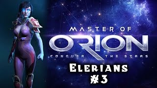 Let's Play: Master of Orion - Revenge of Antares / Elerians - Ep 3