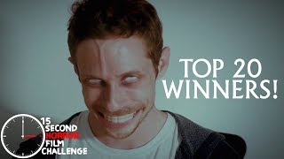 TOP 20 WINNERS | 15 Second Horror Film Challenge 2018
