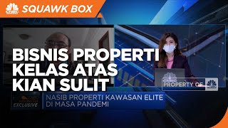 Pandemi & PPKM Darurat Bikin Bisnis Properti Kelas Atas Kian Sulit
