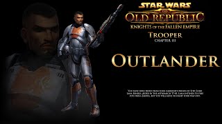 SWTOR Knights of the Fallen Empire: Chapter 3 - Outlander: Trooper Story