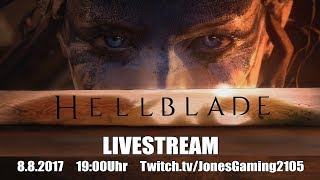 Hellblade Senua's Sacrifice Livestream 8.8.2017 19:00Uhr - Twitch Gameplay Deutsch German