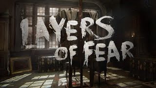 Layers of Fear PS4 Announcement Trailer 1080p