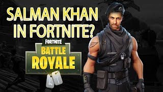When SALMAN KHAN plays FORTNITE BATTLE ROYALE