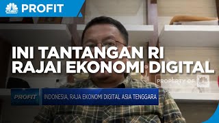 Ketimpangan Infrastruktur & SDM, Tantangan RI Rajai Ekonomi Digital