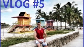 MIAMI Vlog #5