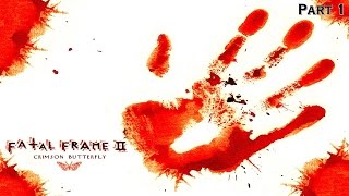 Fatal Frame 2 Crimson Butterfly Часть 1 Потерянная Деревня